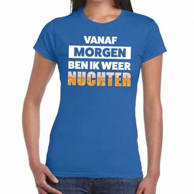 Vanaf morgen ben ik weer nuchter fun t-shirt blauw voor dames
